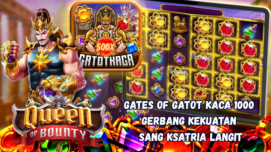 Gates of Gatot Kaca 1000 Gerbang Kekuatan Sang Ksatria Langit.