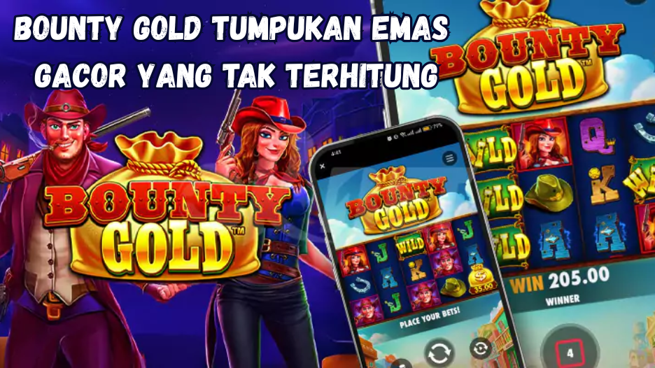 Bounty Gold Tumpukan Emas Gacor yang Tak Terhitung.